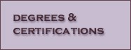 Degrees and Certifications